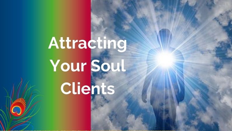 Attracting Your Soul Clients