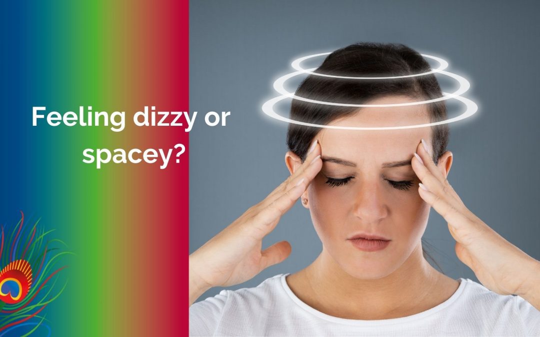 Feeling Dizzy or Spacey?